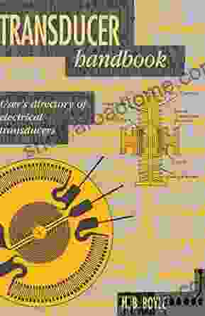 Transducer Handbook: User S Directory Of Electrical Transducers