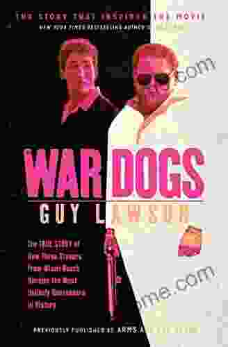 War Dogs: The True Story of How Three Stoners From Miami Beach Became the Most Unlikely Gunrunners in History