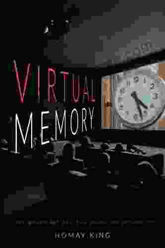 Virtual Memory: Time Based Art And The Dream Of Digitality