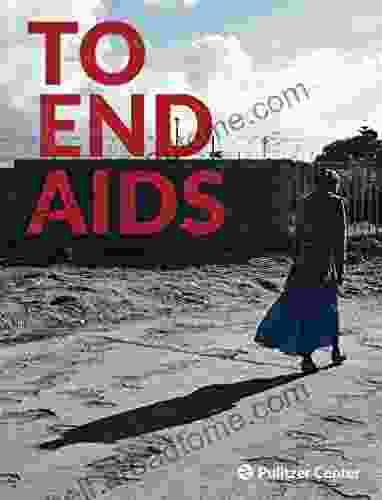 To End AIDS Jon Cohen