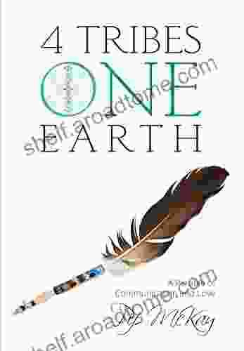 4 Tribes 1 Earth: A Parable Of Communication And Love