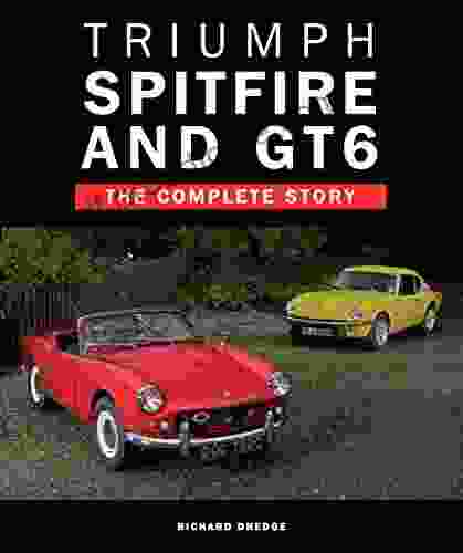 Triumph Spitfire and GT6: The Complete Story (Crowood Autoclassics)