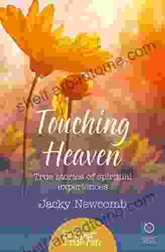 Touching Heaven: True Stories Of Spiritual Experiences (HarperTrue Fate A Short Read)