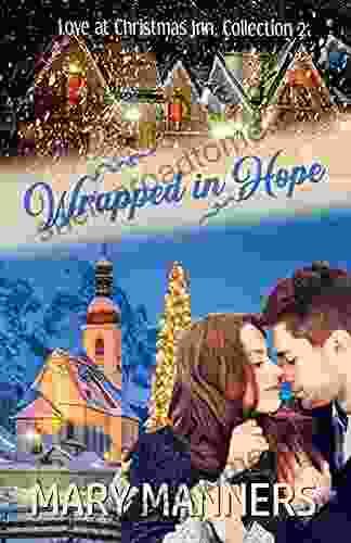 Wrapped in Hope Mary Manners