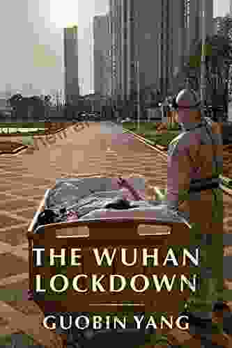 The Wuhan Lockdown Guobin Yang