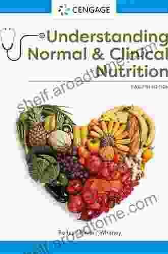 Understanding Normal And Clinical Nutrition