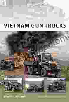 Vietnam Gun Trucks (New Vanguard 184)