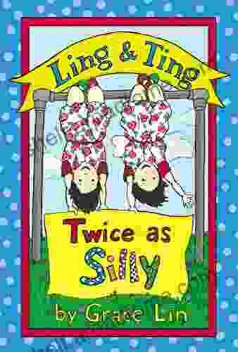 Ling Ting: Twice As Silly (Passport To Reading: Level 3: Ling And Ting)