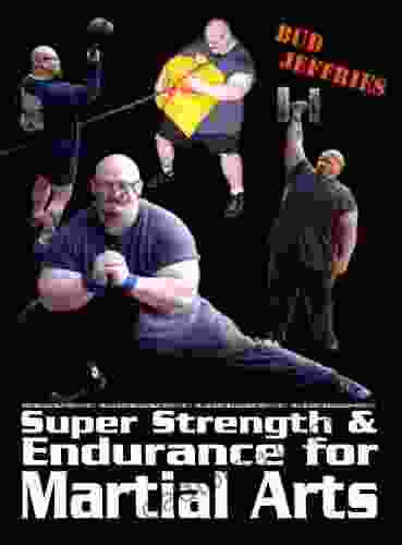 Super Strength And Endurance For Martial Arts MMA Conditioning