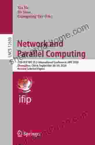 Network And Parallel Computing: 17th IFIP WG 10 3 International Conference NPC 2024 Zhengzhou China September 28 30 2024 Revised Selected Papers (Lecture Notes In Computer Science 12639)