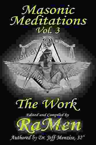 Masonic Meditations Vol 3: The Work