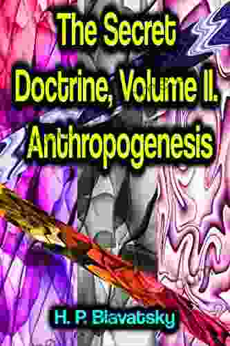 The Secret Doctrine Volume II Anthropogenesis