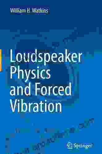 Loudspeaker Physics and Forced Vibration