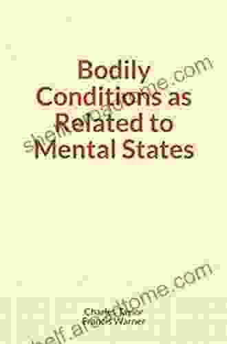 Bodily Conditions as Related to Mental States