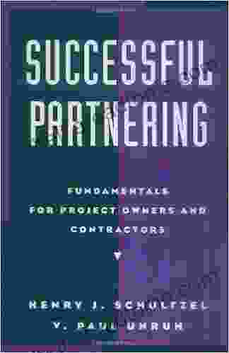 Successful Partnering: Fundamentals For Project Owners And Contractors