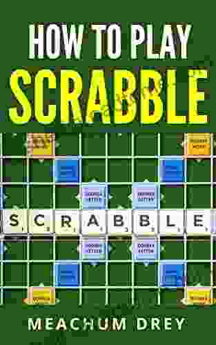 HOW TO PLAY SCRABBLE : Scrabble Player S Companion: Score Sheets Strategy Tactics High Power Words And Much More