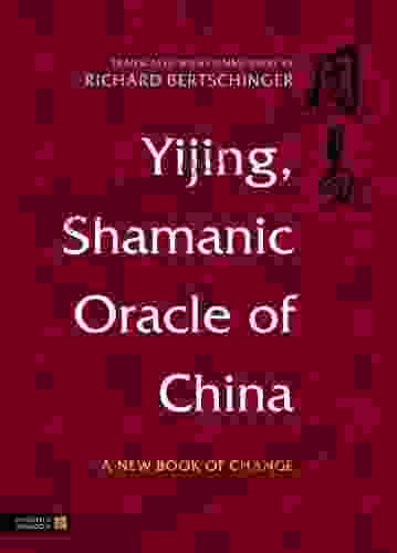 Yijing Shamanic Oracle of China: A New of Change