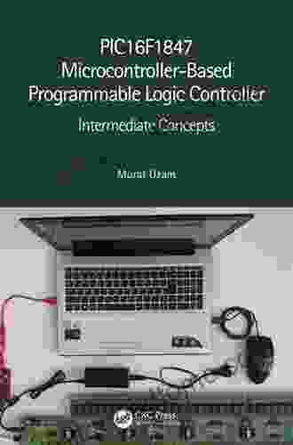 PIC16F1847 Microcontroller Based Programmable Logic Controller: Hardware And Basic Concepts