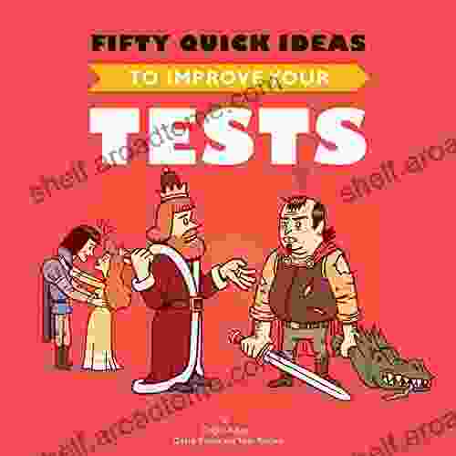 Fifty Quick Ideas To Improve Your Tests