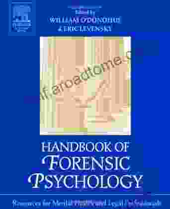 Handbook Of Forensic Psychology: Resource For Mental Health And Legal Professionals