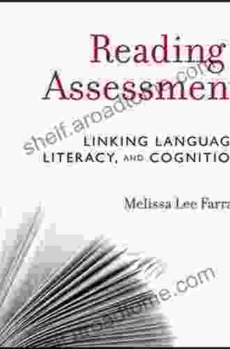 Reading Assessment: Linking Language Literacy And Cognition