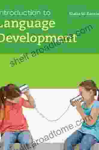 Introduction To Language Development Shelia M Kennison