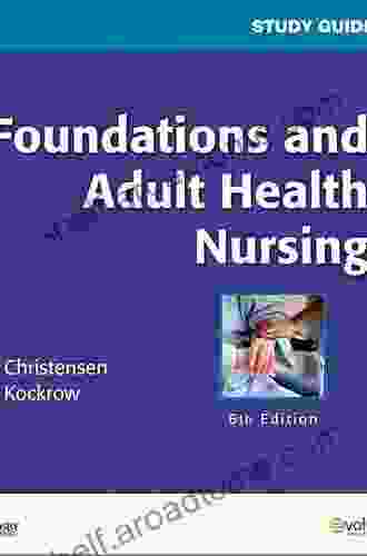 Study Guide for Foundations and Adult Health Nursing E