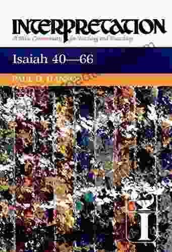 Isaiah 40 66: Interpretation: A Bible Commentary For Teaching And Preaching