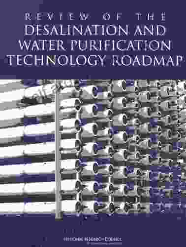 Review Of The Desalination And Water Purification Technology Roadmap