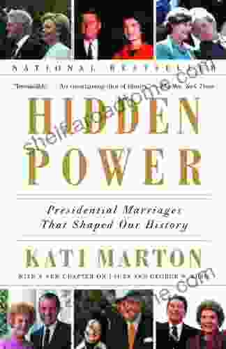 Hidden Power: Presidential Marriages That Shaped Our History