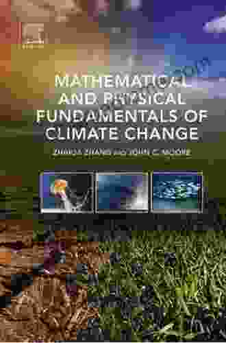 Mathematical And Physical Fundamentals Of Climate Change