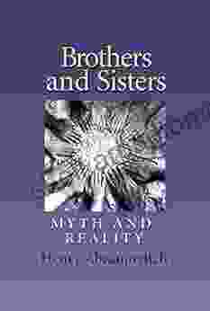 Brothers And Sisters: Myth And Reality (Carolyn And Ernest Fay In Analytical Psychology 19)