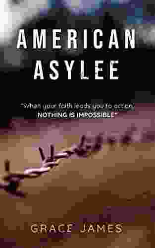 American Asylee: When Your Faith Leads You To Action Nothing Is Impossible