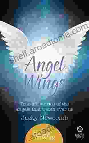 Angel Wings: True Life Stories Of The Angels That Watch Over Us (HarperTrue Fate A Short Read)