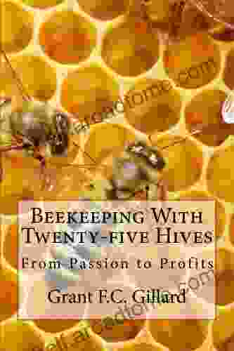 Beekeeping With Twenty Five Hives Grant Gillard