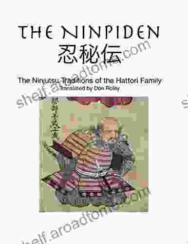 Ninpiden: The Ninjutsu Traditions Of The Hattori Family