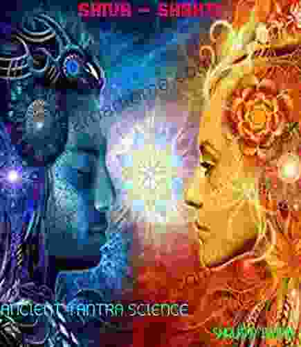 SHIVA SHAKTI: ANCIENT TANTRA SCIENCE Pradip N Das