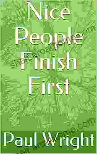 Nice People Finish First Gregory A Hinrichsen