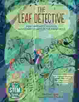 The Leaf Detective: How Margaret Lowman Uncovered Secrets in the Rainforest