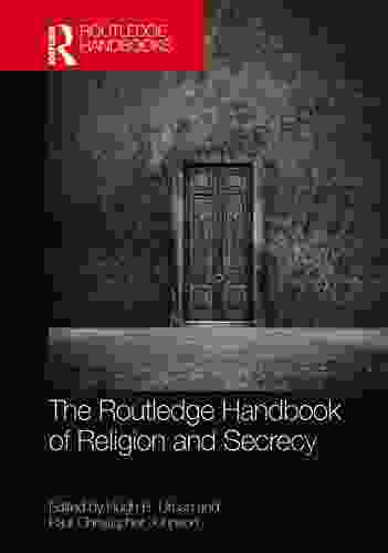 The Routledge Handbook Of Religion And Secrecy (Routledge Handbooks In Religion)