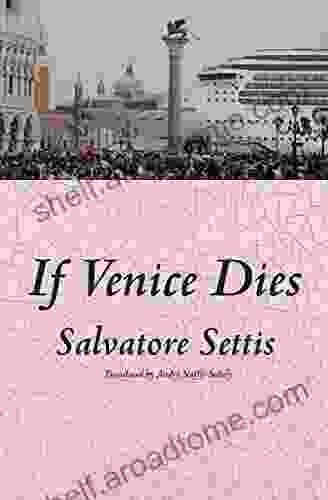 If Venice Dies Salvatore Settis