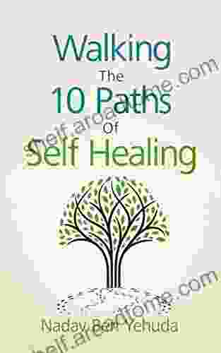 Walking The 10 Paths Of Self Healing