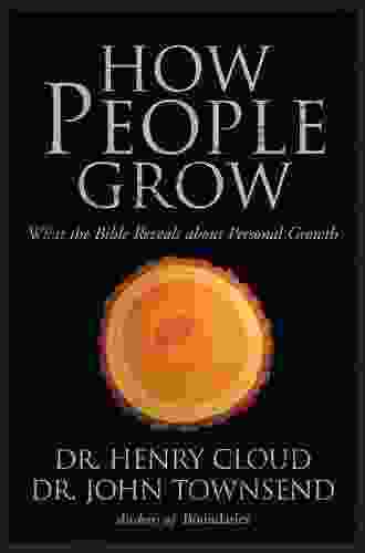 How People Grow: What the Bible Reveals About Personal Growth